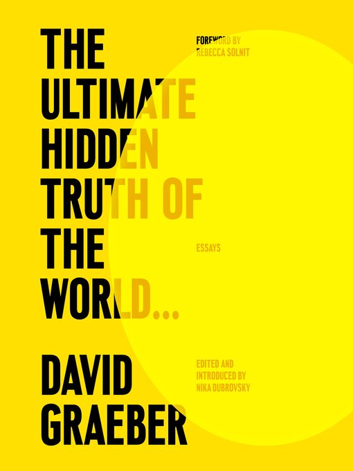 Title details for The Ultimate Hidden Truth of the World . . . by David Graeber - Wait list